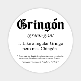 gringon Definition Like a regular Gringo funny Magnet